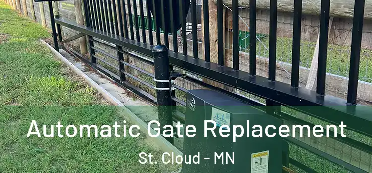 Automatic Gate Replacement St. Cloud - MN