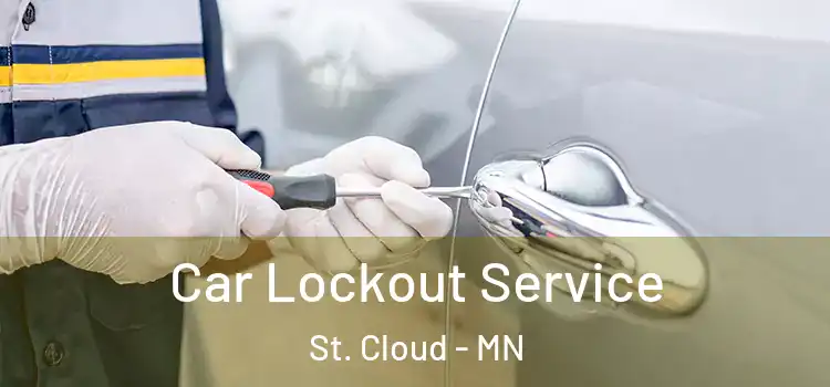 Car Lockout Service St. Cloud - MN