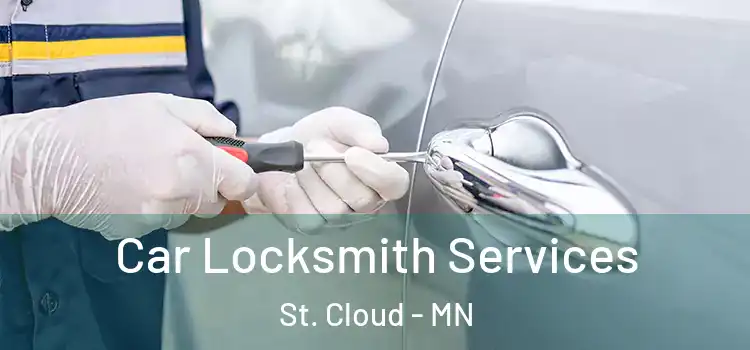 Car Locksmith Services St. Cloud - MN