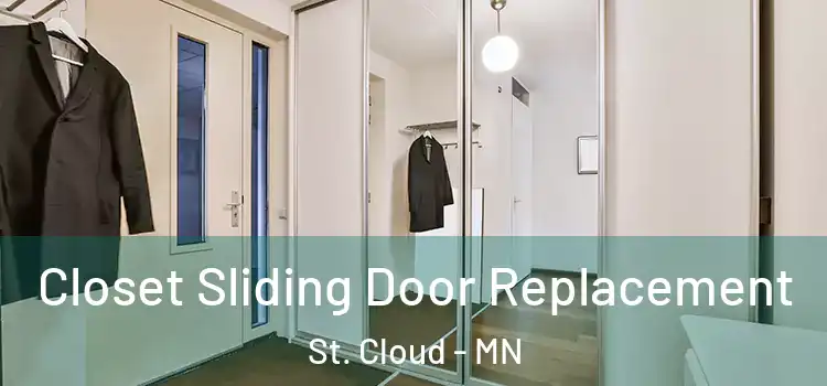 Closet Sliding Door Replacement St. Cloud - MN
