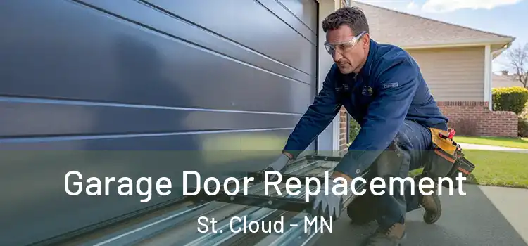  Garage Door Replacement St. Cloud - MN