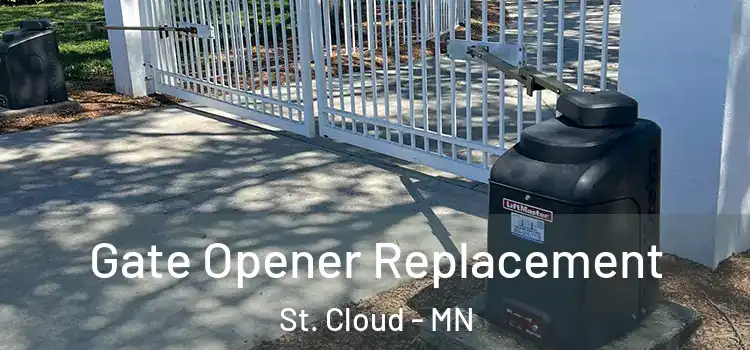 Gate Opener Replacement St. Cloud - MN