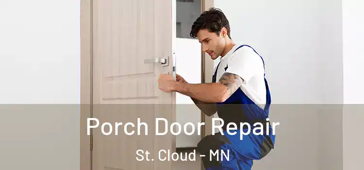 Porch Door Repair St. Cloud - MN