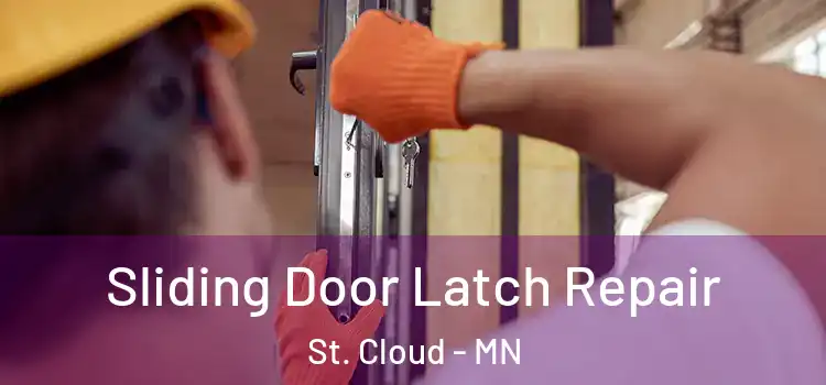  Sliding Door Latch Repair St. Cloud - MN