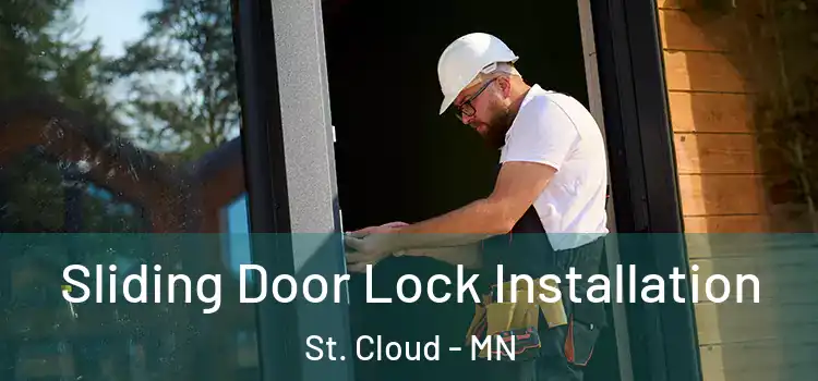 Sliding Door Lock Installation St. Cloud - MN