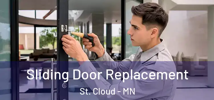 Sliding Door Replacement St. Cloud - MN